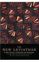 The New Leviathan; Or, Man, Society, Civilization and Barbarism