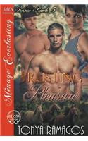 Trusting Pleasure [Rescue Ranch 15] (Siren Publishing Menage Everlasting): (English)