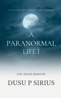 Paranormal Life I