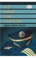 I'll Have the Chicken
