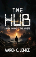 Hub: A City Amongst the Waste