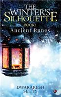 The Winter's Silhouette: Book 1: Ancient Runes