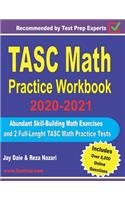 TASC Math Practice Workbook 2020-2021