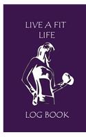 LIVE A FIT LIFE logbook