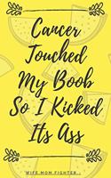 Cancer Touched My Boob So I Kicked Its Ass