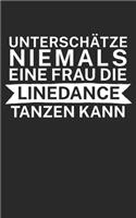 Unterschätze niemals eine Frau die Line Dance tanzen kann