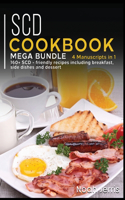 Scd Cookbook: MEGA BUNDLE - 4 Manuscripts in 1 -160+ SCD - friendly recipes including breakfast, side dishes and dessert