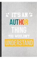 It's an Author Thing You Wouldn't Understand