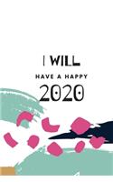 I Will Have A Happy 2020