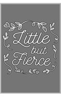 little but fierce
