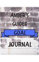 Amber's 2020 Goal Book: 2020 New Year Planner Guided Goal Journal Gift for Amber / Notebook / Diary / Unique Greeting Card Alternative