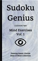 Sudoku Genius Mind Exercises Volume 1: Fleming Island, Florida State of Mind Collection