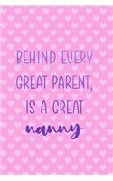 Behind Every Great Parent, Is A Great Nanny: Nanny Notebook Journal Composition Blank Lined Diary Notepad 120 Pages Paperback Dots