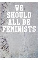 We Should All Be Feminists