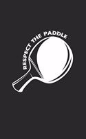 Respect the paddle