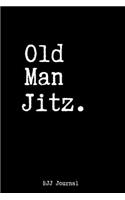 Old Man Jitz. BJJ Journal