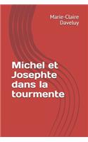 Michel et Josephte dans la tourmente