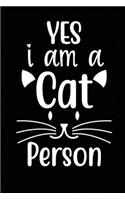 Yes I am a Cat Person: Cute cats Lined pages, 6 x 9 inches, 100 pages, White paper Note Book Journal for Cats Lover