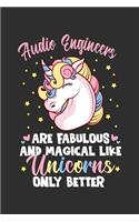 Audio Engineers Are Fabulous And Magical Like Unicorns Only Better