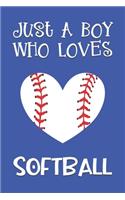 Just A Boy Who Loves Softball