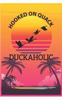 Hooked on Quack Duckaholic