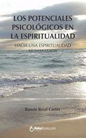 potenciales psicológicos en la espiritualidad: Hacia una espiritualidad humanizada