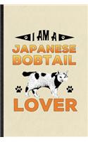 I Am a Japanese Bobtail Lover