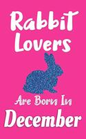 Rabbit Lovers Are Born In December Journal