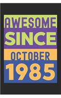 Awesome Since October 1985: Lined Journal, 120 Pages, 6 x 9, Retro Birthday Gift October 1985 Born Vintage B-Day Present, Black Matte Finish (Awesome Since October 1985 Journal