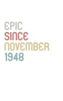 Epic Since 1948 November Notebook Birthday Gift: Lined Notebook / Journal Gift, 120 Pages, 6x9, Soft Cover, Matte Finish