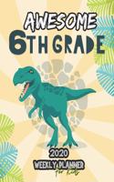 Awesome 6th Grade 2020 Weekly Planner for Kids