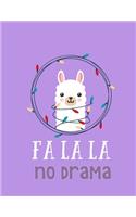 Fa La La No Drama