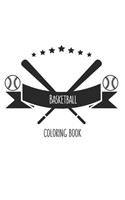 Basketball Coloring Book: Basketball Gifts for Toddlers, Kids ages 4-8, Girls Ages 8-12 or Adult Relaxation - Stress Relief Sport Birthday Coloring Book Made in USA