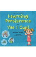 Learning Persistence Or Yes I Can!