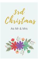 3rd Christmass as MR & Mrs