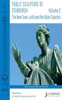 Public Sculpture of Edinburgh (Volume 2)