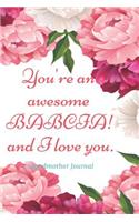 You're an Awesome Babcia! and I Love You - Grandmother Journal