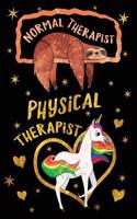 Normal Therapist Physical Therapist Journal Unicorn Gold: Funny Sloth Wide-Lined Notebook Therapy Appreciation