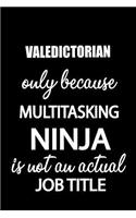 Valedictorian Only Because Multitasking Ninja Is Not an Actual Job Title