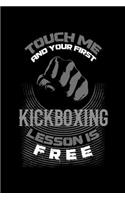 Touch Me and Your First Kickboxing Lesson Is Free: Blank 5x5 Grid Squared Engineering Graph Paper Journal to Write in - Quadrille Coordinate Notebook for Math and Science Students