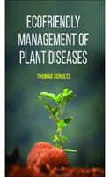ECOFRIENDLY MANAGEMENT OF PLANT DISEASES