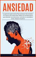 Ansiedad: La gui&#769;a de supervivencia Para ansiosos ma&#769;s reciente. Un camino para desarrollar ha&#769;bitos de autodisciplina para dominar sus emocion(BUNDLE Anxiety)