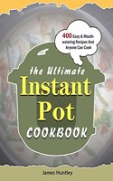 The Ultimate Instant Pot Cookbook