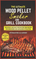 The Ultimate Wood Pellet Smoker and Grill Cookbook