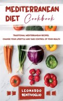 Mediterranean Diet Cookbook Traditional Mediterranean Recipes. Change your Lifestyle and Take Control of your Health