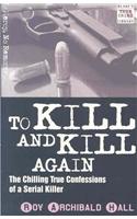 To Kill and Kill Again