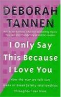 I Only Say This Because I Love You