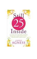 Still 25 Inside