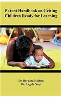 Parent Handbook on Getting Children Ready for Learning