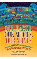 Our Earth, Our Species, Our Selves